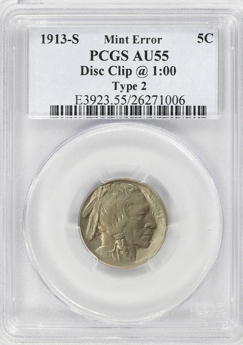 1913-S 5C Type 2 Buffalo Mint Error PCGS AU55 Disc Clip @ 1:00