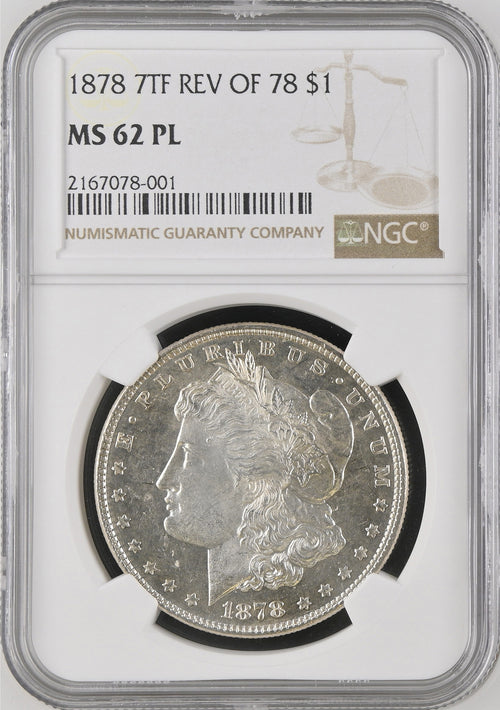 1878 7TF Rev. of 78 $1 Morgan NGC MS62 PL