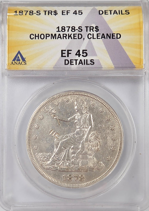 1878-S $1 Trade ANACS EF45 Details Chopmarked, Cleaned