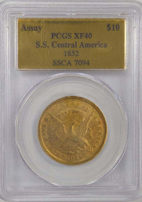 1852 Assay $10 Gold S.S. Central America PCGS XF40 SSCA 7094