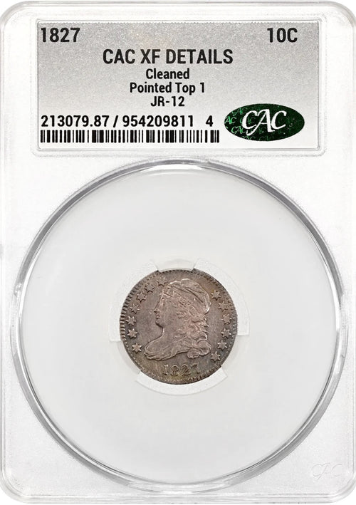 1827 10C Capped Bust Pointed Top 1 JR-12 CAC XF Details Cleaned